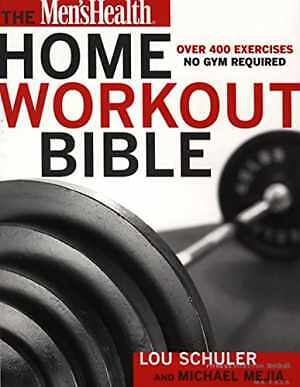 The Men's Health Home Workout - Paperback, by Schuler Lou; Mejia - Very Good
