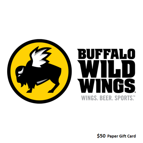 $50 in Buffalo Wild Wings PAPER Gift Card Value valid IN-STORE ONLY--See details