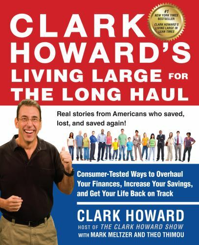 Clark Howard's Living Large for the Long Haul Consumer-Teste Format: Paperback