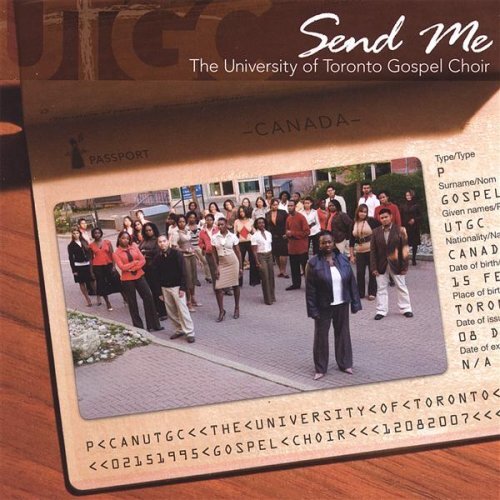 University of Toronto Gospel Choir Send Me (CD)