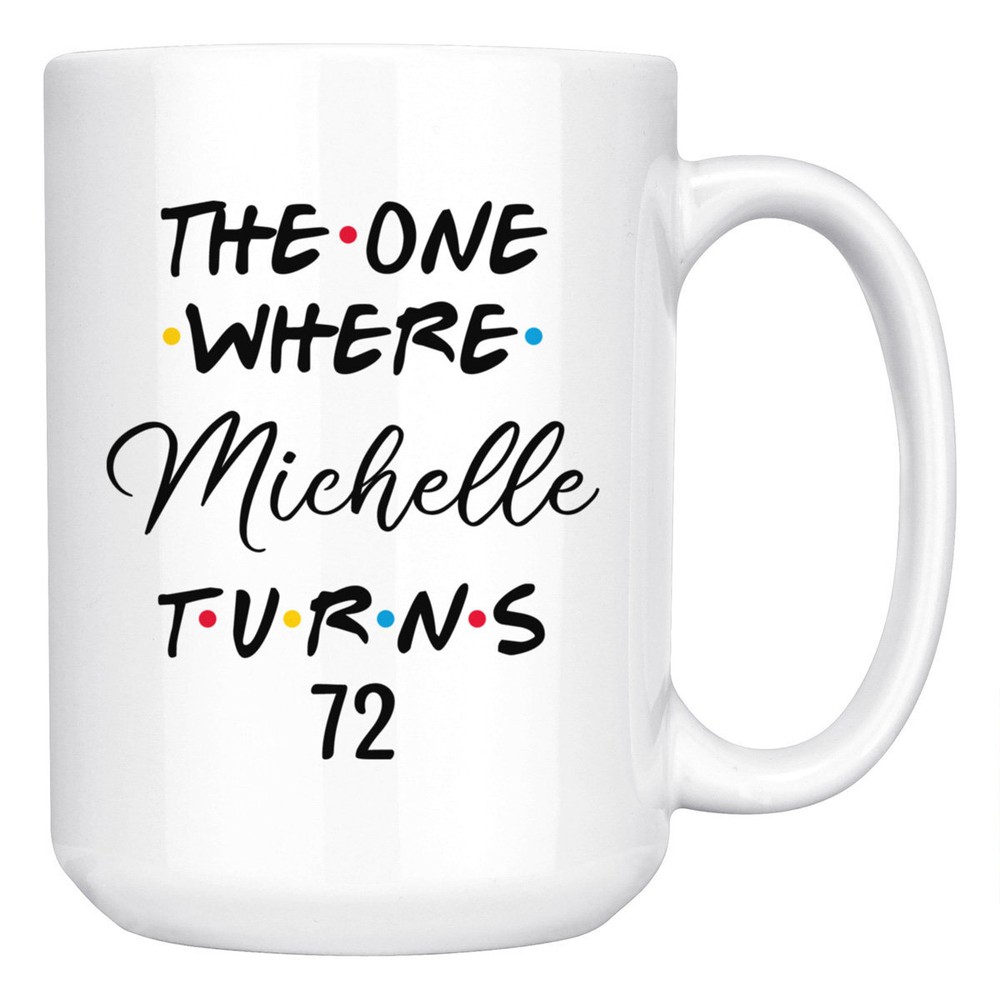Personalized 72nd Birthday Mug Happy 72nd Birthday Party 72nd Birthday Gift For
