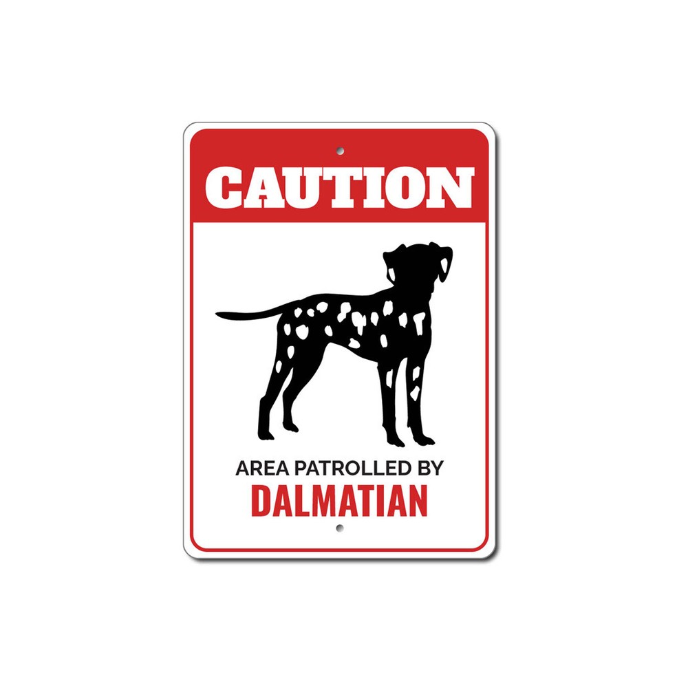 Patrolled By Dalmatian Caution Metal Sign Dog Kennel Pet Breed Canine K9 Paw