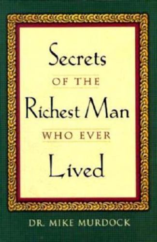 Secrets of the Richest Man by Murdock, Mike, Acceptable Book