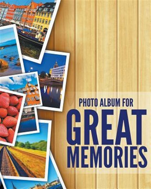 8 X 10 Photo Album for Great Memories by Speedy Publishing Llc, Speedy Publis...
