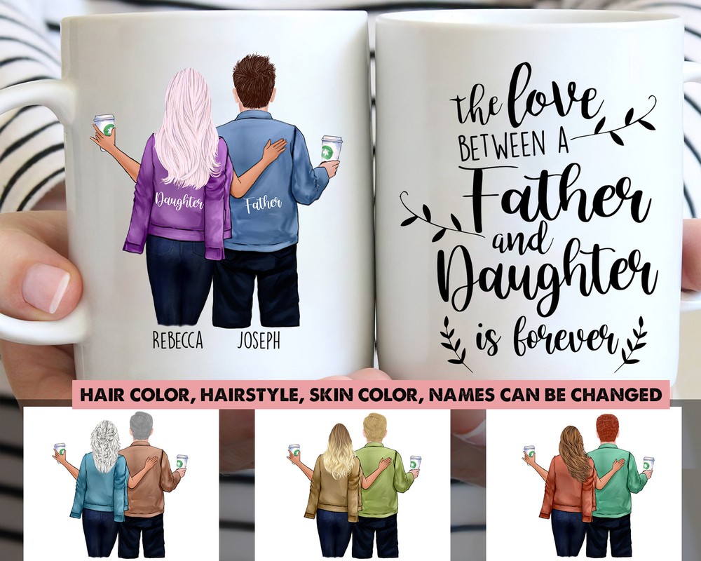 The Love Between A Father Daughter Is Forever Personalized Mug Daughter Dad Mug