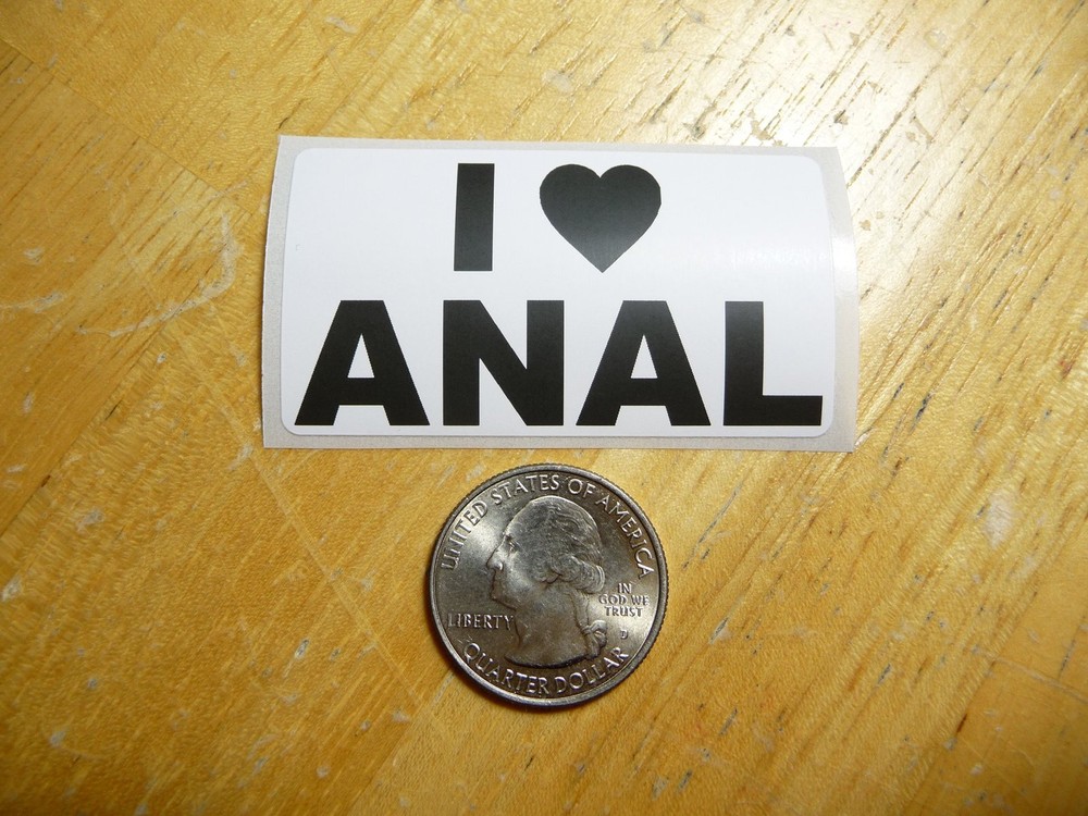 I LOVE ANAL DECAL 1 - 50 BULK PACK AVAILABLE