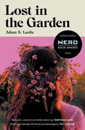 Adam S. Leslie Lost in the Garden (Paperback)