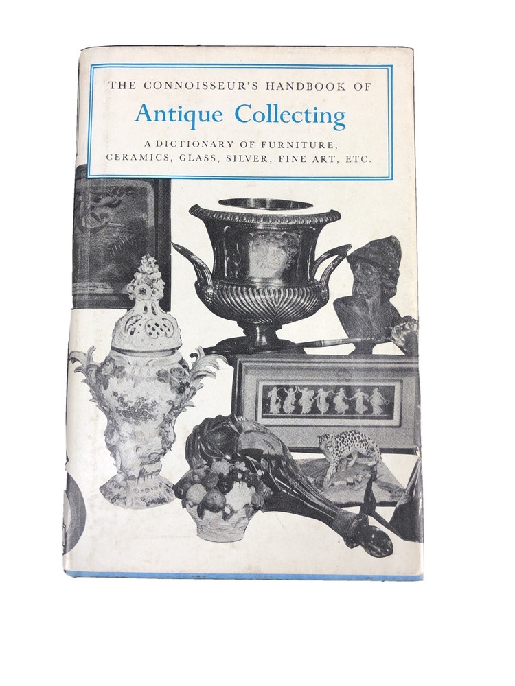 Antique Collecting Guide by Helena Hayward 1960 Expert Tips