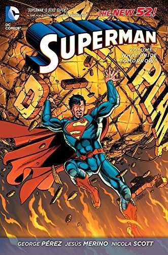 Superman Vol. 1: What Price Tomorrow? - Paperback, by Perez George - Very Good