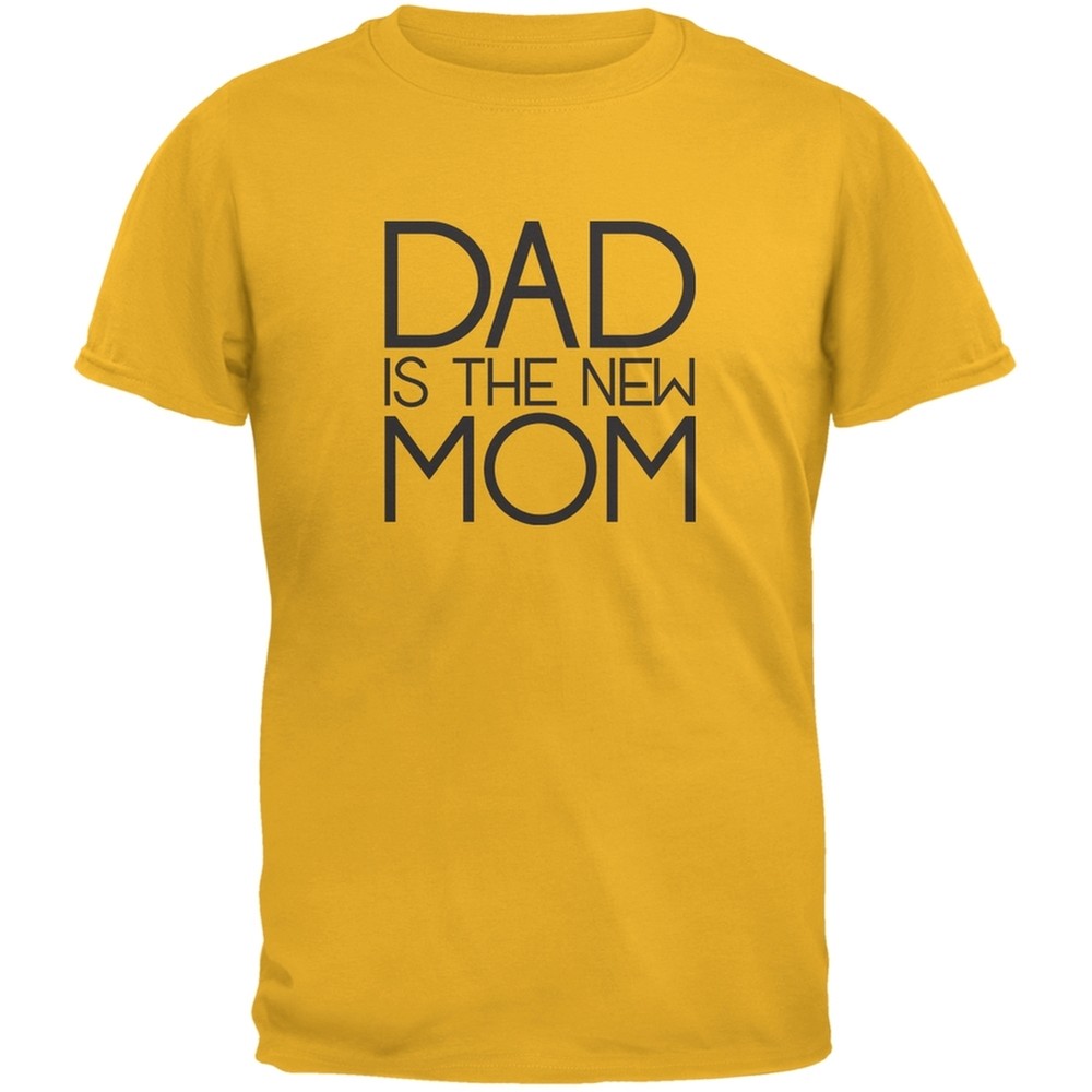 Fathers Day - Dad is the new Mom Gold Adult T-Shirt-image