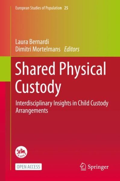 Shared Physical Custody : Interdisciplinary Insights in Child Custody Arrange...