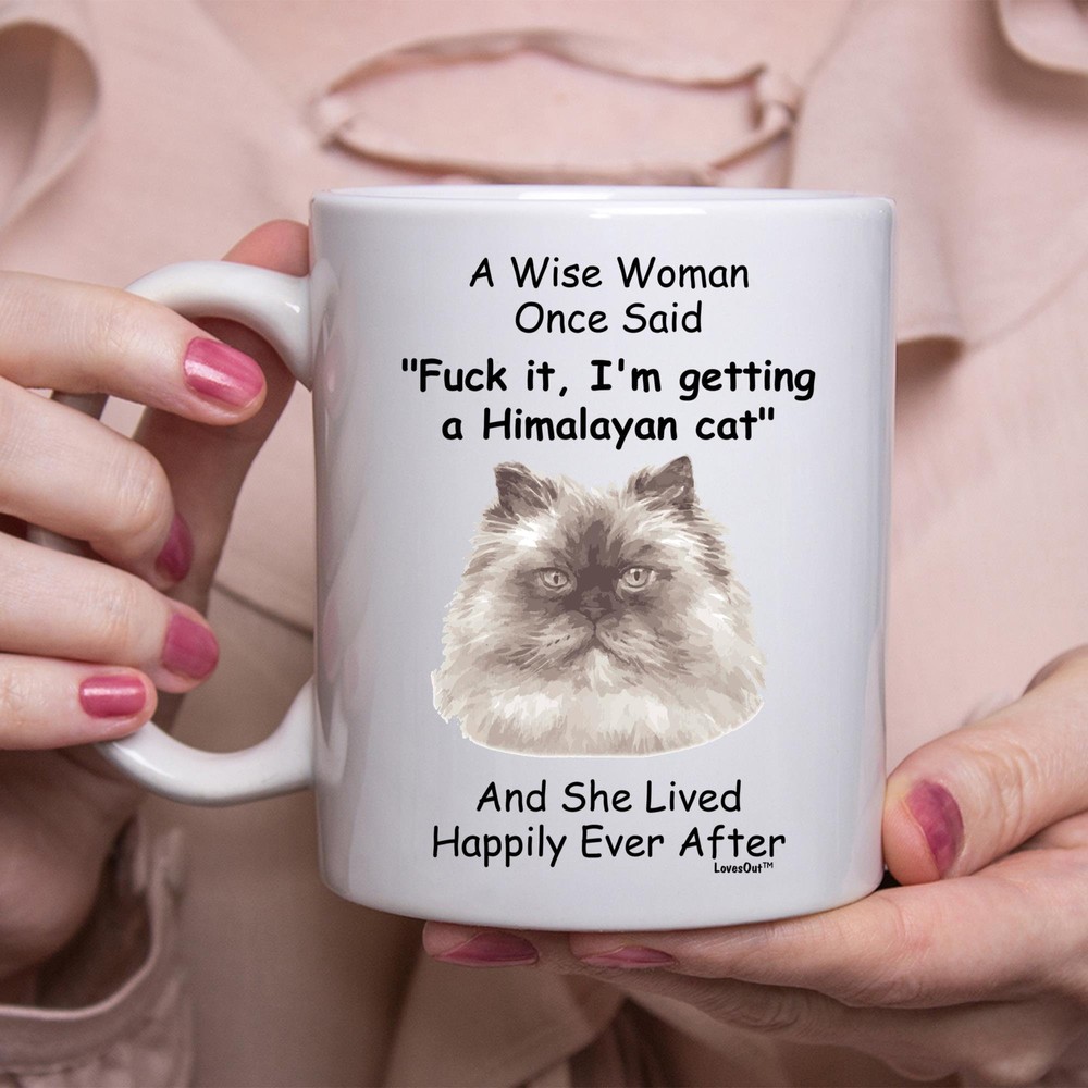 Funny Himalayan Cat Gift For Wise Women White Coffee Mug Coffee Mug Coffee Cup