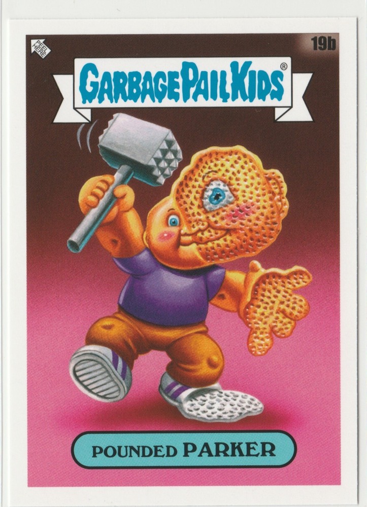Pounded Parker #19b Garbage Pail Kids GPK 2021 Food Fight Card  