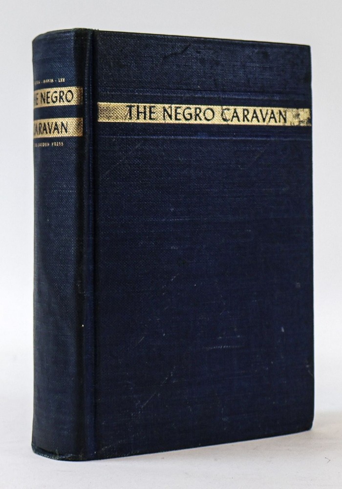 Sterling A Brown / NEGRO CARAVAN WRITINGS OF AMERICAN NEGROES 1st Edition 1941