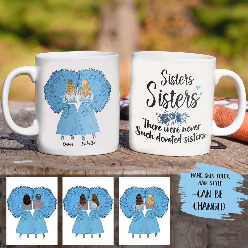 Personalized Sisters And Friends Mug Sisters Sisters Never Such Devoted Sisters