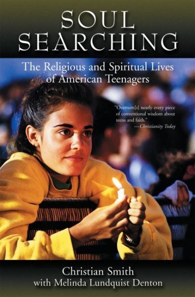 Soul Searching : The Religious and Spiritual Lives of American Teenagers, Pap...