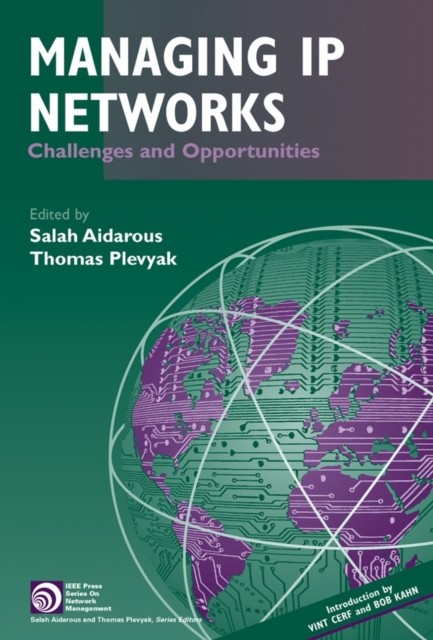 Managing IP Networks – Challenges and Opportunities Aidarous Hardback