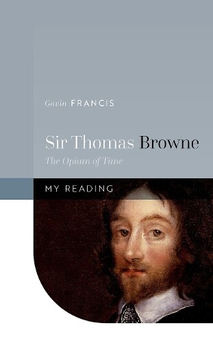 Gavin Francis Sir Thomas Browne (Hardback) My Reading