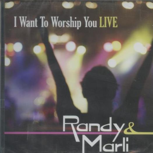 Randy & Marli I Want To Worship You Live Gospel Praise Music Audio CD Sealed