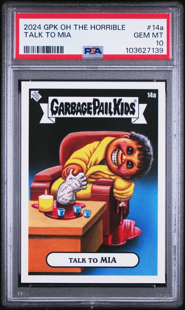 2024 Garbage Pail Kids Oh The Horror-Ible TALK TO MIA Me 14a PSA 10 GEM POP-1