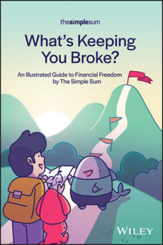 What's Keeping You Broke?: An Illustrated Guide to Financial Freedom by The