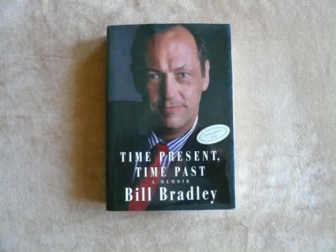 Time Present, Time Past: A Memoir - Hardcover, by Bradley Bill - Good b