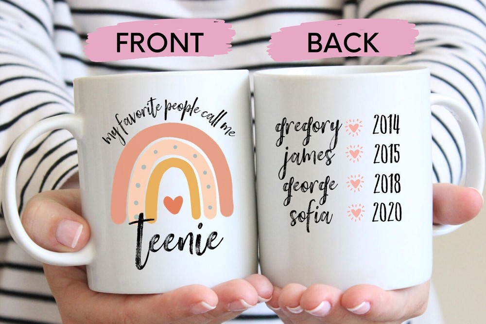Personalized Teenie Gift My Favorite People Call Me Teenie Teenie Mug Gift For
