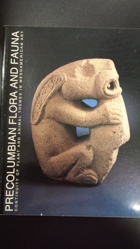 Precolumbian Flora and Fauna: Continuity of Plant and Animal Themes in Mesoameri