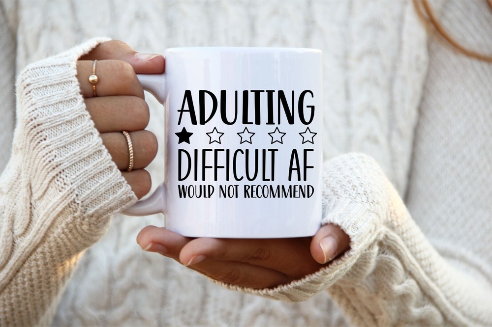 Adulthood Struggles Mug - Not Recommended AF