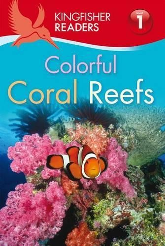 Kingfisher Readers Level 1 Colourful Coral Reefs Paperback by Thea Feldman