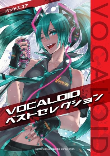 VOCALOID Best Selection Band Score Sheet Music Book Vocalo Songs book form JP