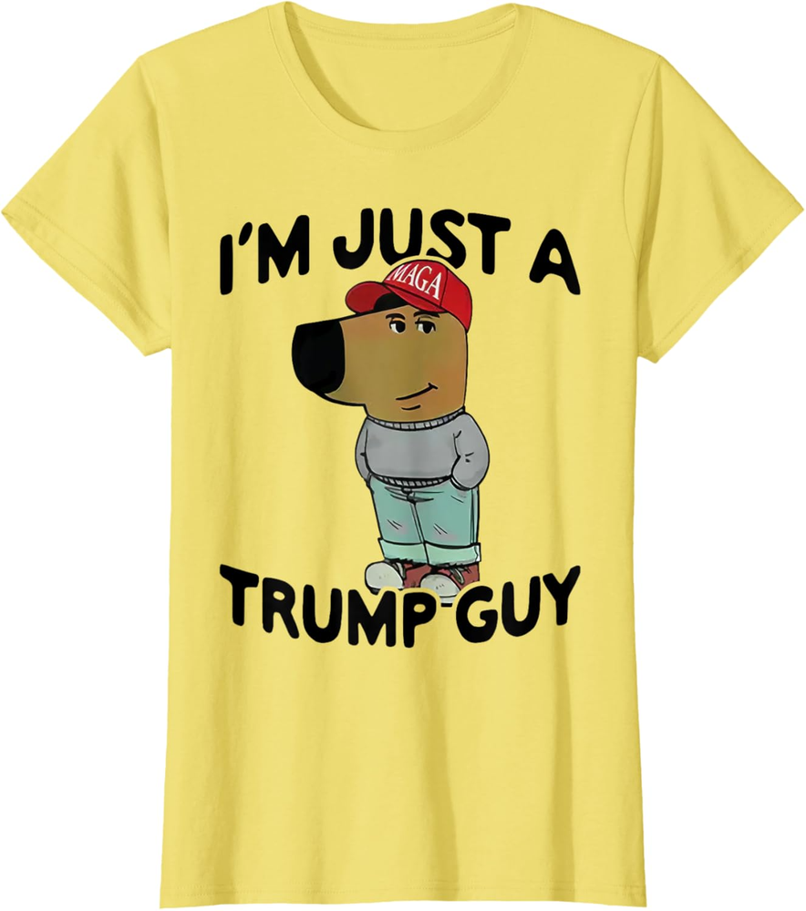 I'm Just A Trump Guy Funny Dog Sweatshirt T-shirt
