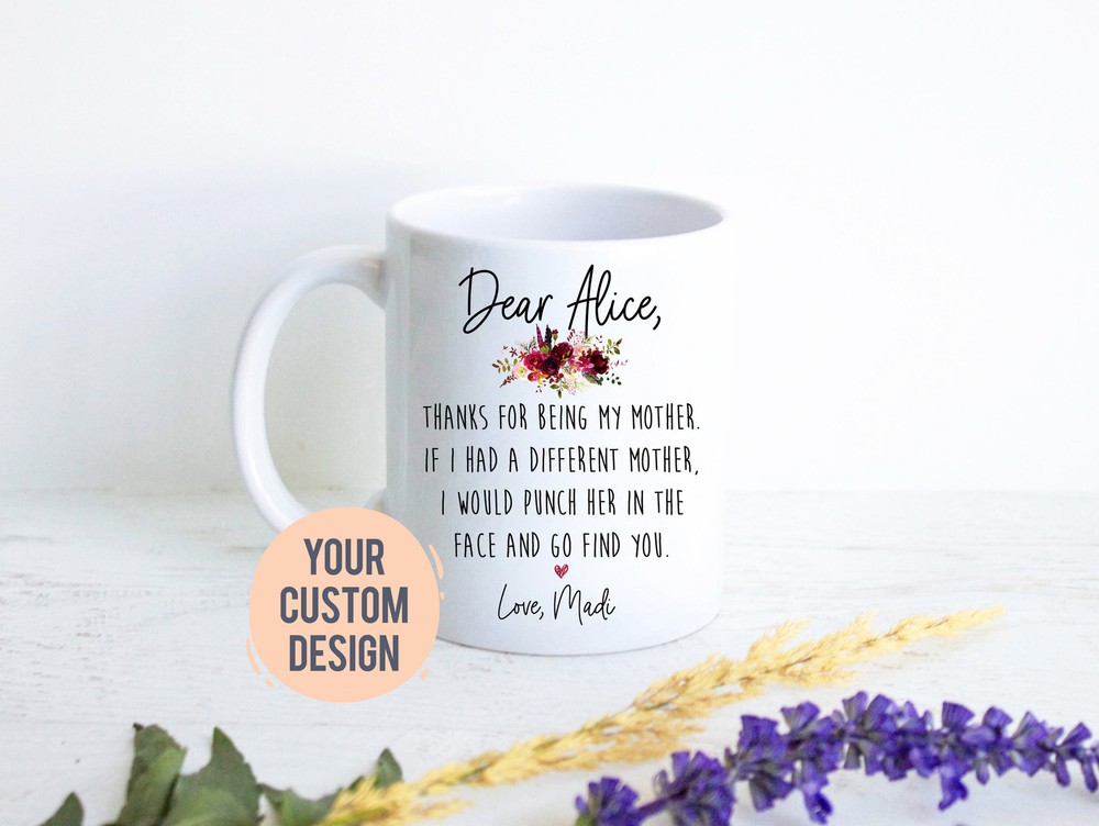 If I Had A Different Mother Gift Mom Gift Mother's Day Gift Custom Coffee Mug