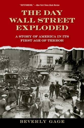 The Day Wall Street Exploded: A Story of America in Its First A - VERY GOOD