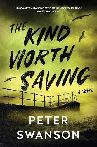 Peter Swanson The Kind Worth Saving (Paperback)