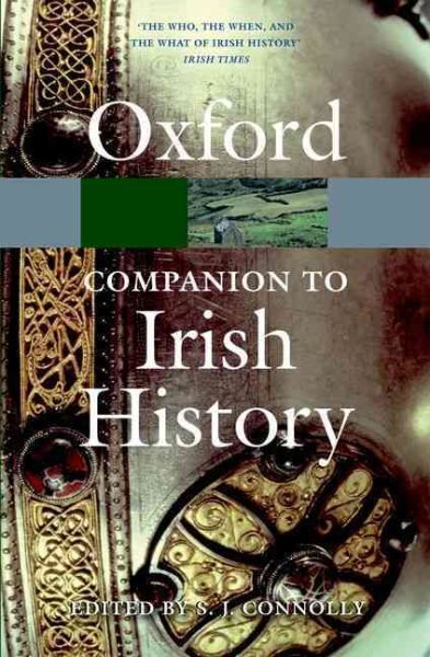 Oxford Companion to Irish History Paperback Edition Edited by SJ Connolly Brand New