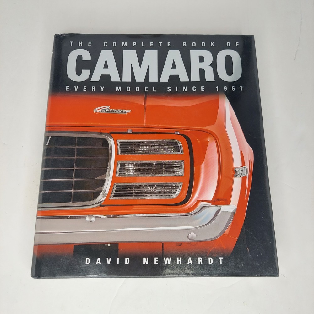 The Complete Book of Camaro : Every Model Since 1967 by David Newhardt- 2012 VG