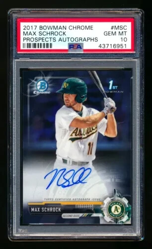 2017 BOWMAN CHROME 🚩MAX SCHROCK🚩 RC AUTO ROOKIE A'S PSA 10 GEM MINT!⚾