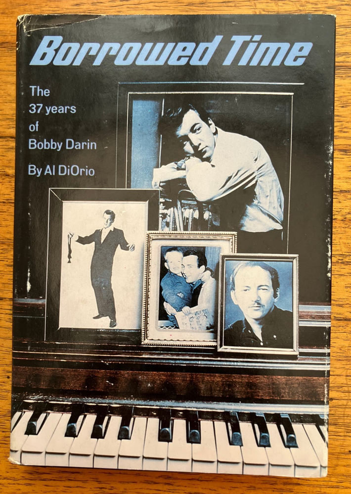 Al DiOrio - Borrowed Time: The 37 Years of Bobby Darin (1981) US FIRST EDITION