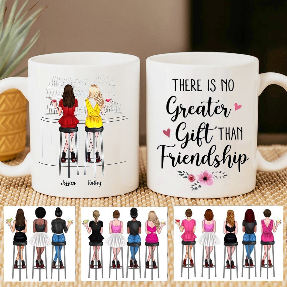 There Is No Greater Gift Than Friendship Mug Personalized Friend Mug