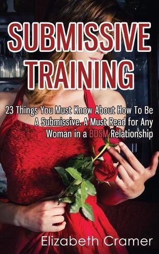 Elizabeth Cramer Submissive Training (Paperback) Women's Guide to Bdsm