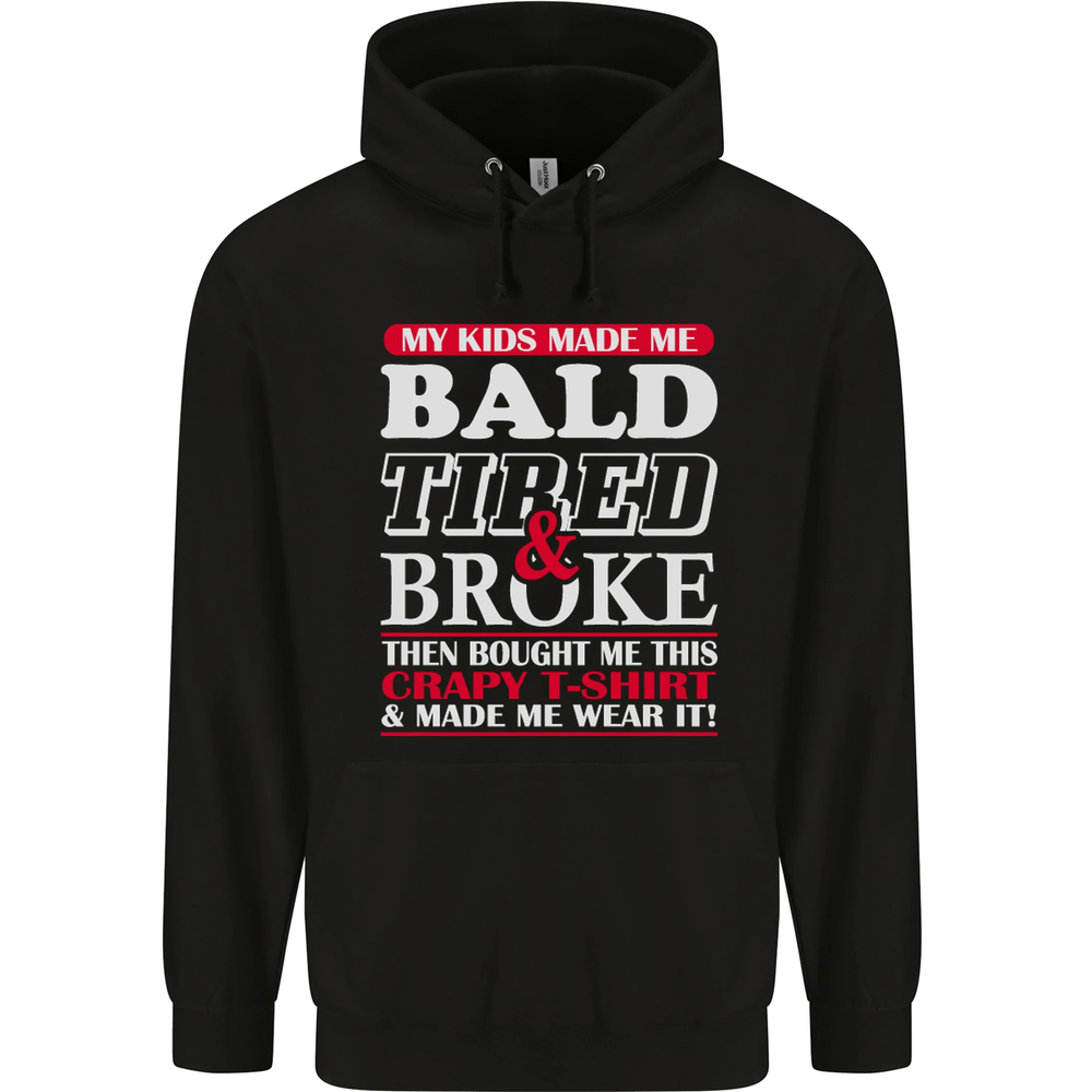 Kids Bald Tired & Broke Fathers Day Mens 80% Cotton Hoodie