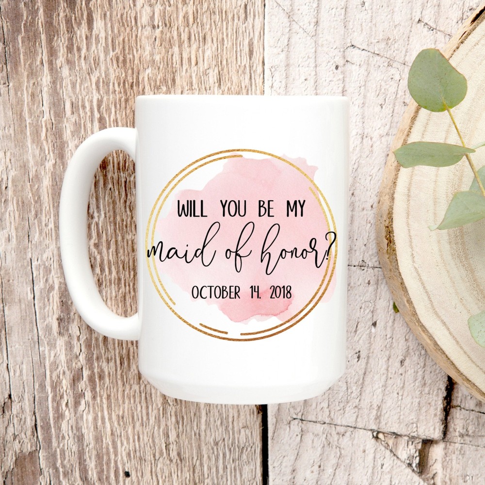 Will You Be My Maid Of Honor Coffee Mug Maid Of Honor Gift Custom Wedding Favor