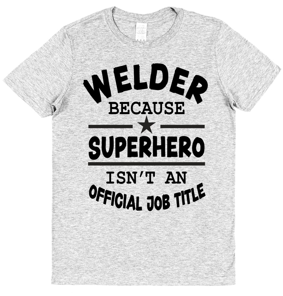 Superhero Welder T-Shirt for Welder Gift For Welder Builder Dad Husband Metal