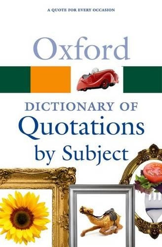 Susan Ratcliffe Oxford Dictionary of Quotations by Subject (Paperback)