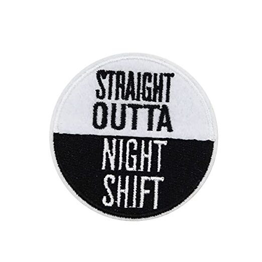 Straight Outta Night Shift Embroidered Iron On Patch Nurse Doctor Gifts