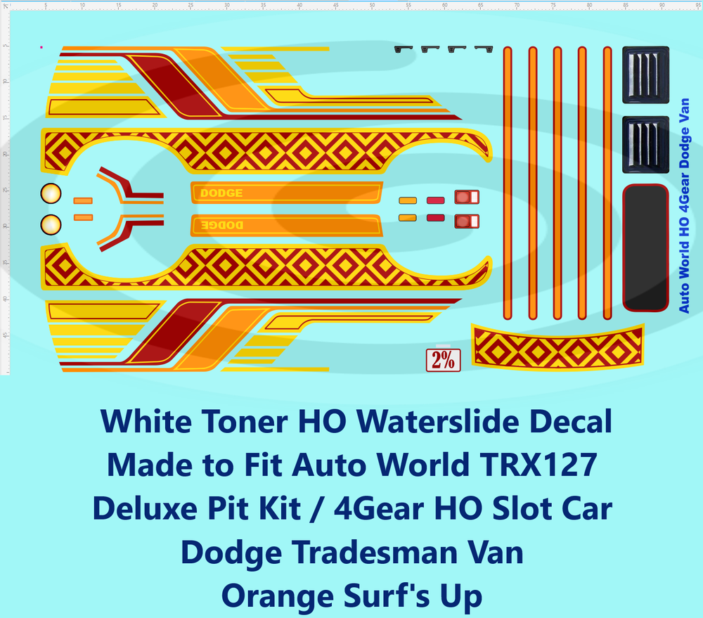 White Toner HO Decal Made for AW 4Gear Dodge Tradesman Van Surf's Up Orange