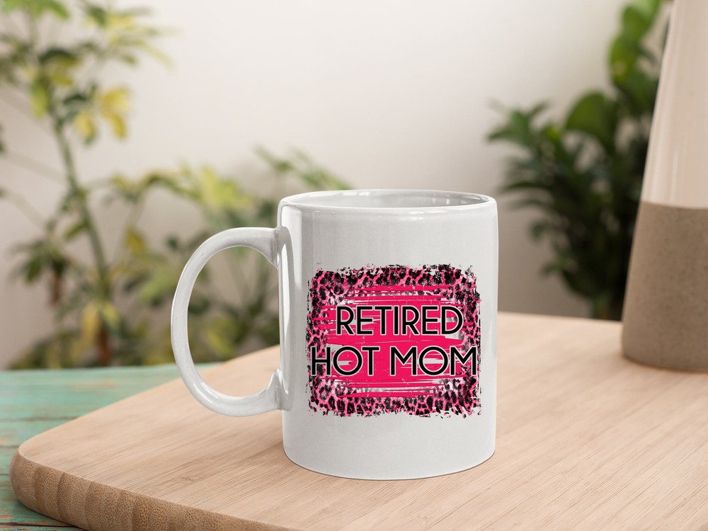 Retired Hot Mom Leopard Print Coffee Mug Perfect Mother's Day Gift