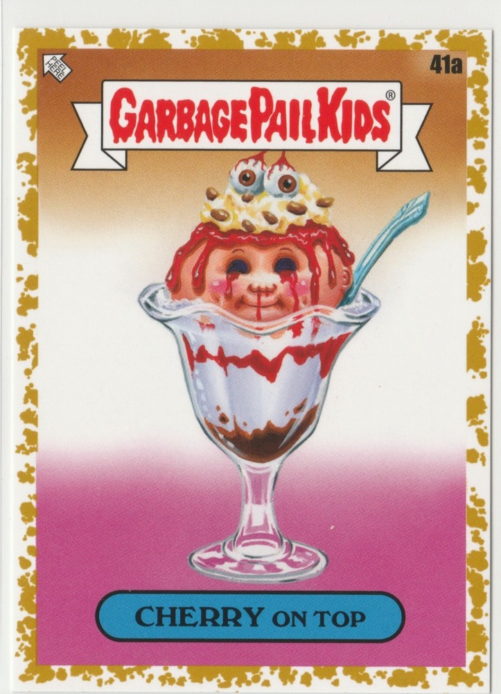 2021 GPK Food Fight SP 43/50 Fool's Gold Cherry On Top #41a Garbage Pail Kids Card
