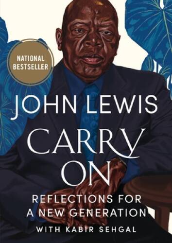 Carry On: Reflections for a New Generation - Hardcover By Lewis, John - GOOD